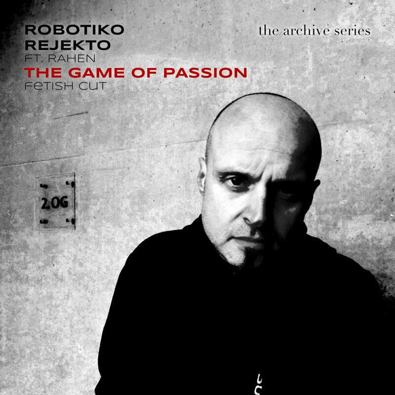 Robotiko Rejekto - The Game Of Passion
